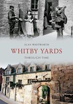 Whitby Yards Through Time