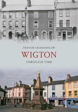 Wigton Through Time