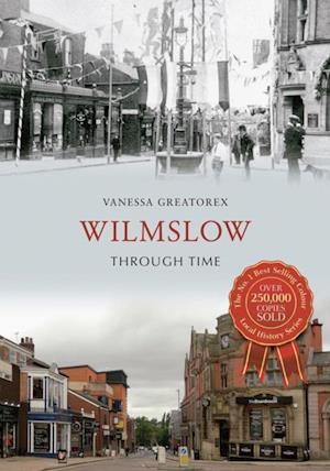 Wilmslow Through Time