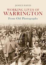 Working Lives of Warrington From Old Photographs