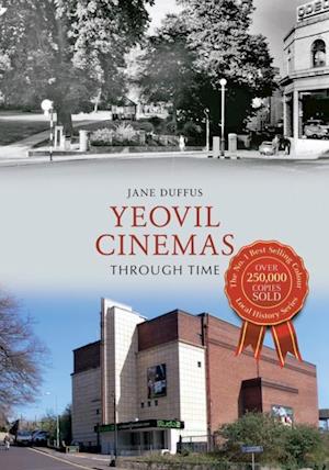 Yeovil Cinemas Through Time