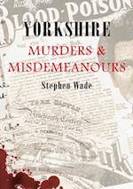 Yorkshire Murders & Misdemeanours