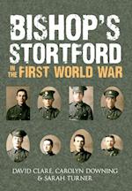 Bishop''s Stortford in the First World War