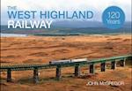 The West Highland Railway 120 Years
