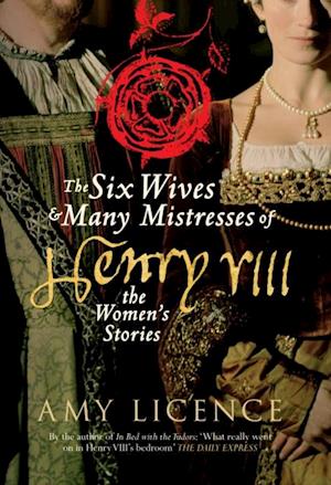 Six Wives & Many Mistresses of Henry VIII