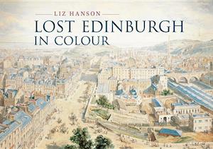 Lost Edinburgh in Colour