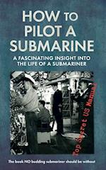 How to Pilot a Submarine