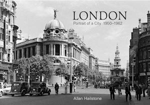 London Portrait of a City 1950-1962