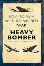 How to Fly a Second World War Heavy Bomber