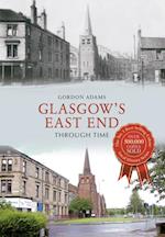 Glasgow''s East End Through Time