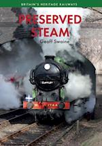 Preserved Steam Britain''s Heritage Railways Volume One