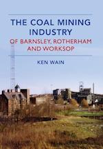 Coal Mining Industry in Barnsley, Rotherham and Worksop