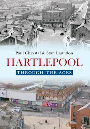 Hartlepool Through The Ages