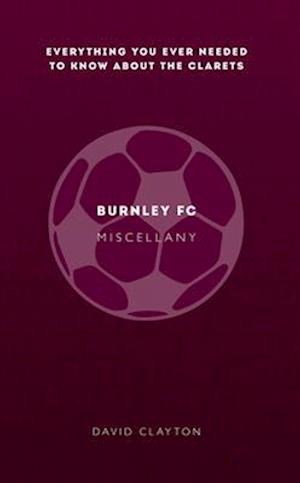 Burnley FC Miscellany