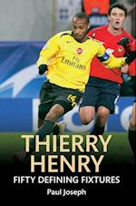 Thierry Henry Fifty Defining Fixtures