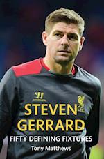 Steven Gerrard Fifty Defining Fixtures