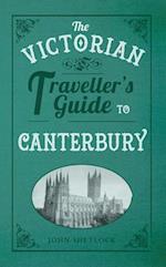 The Victorian Traveller's Guide to Canterbury