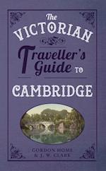 The Victorian Traveller's Guide to Cambridge
