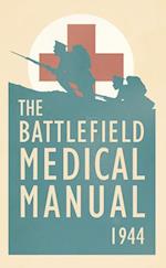 The Battlefield Medical Manual 1944