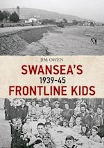 Swansea's Frontline Kids 1939-45