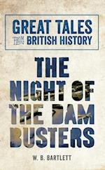 Great Tales from British History: The Night of the Dam Busters