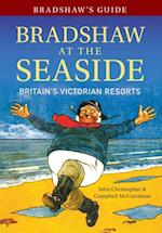 Bradshaw''s Guide Bradshaw at the Seaside
