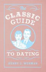The Classic Guide to Dating