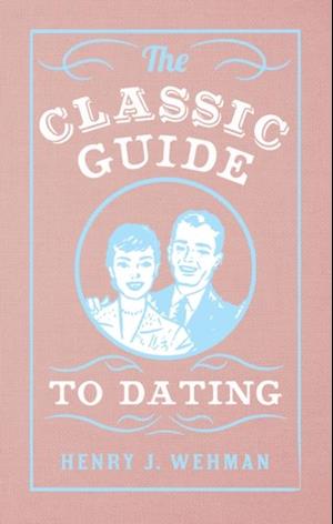 Classic Guide to Dating