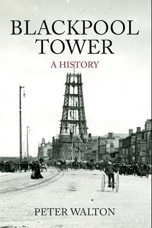 Blackpool Tower A History