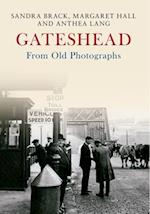 Gateshead From Old Photographs