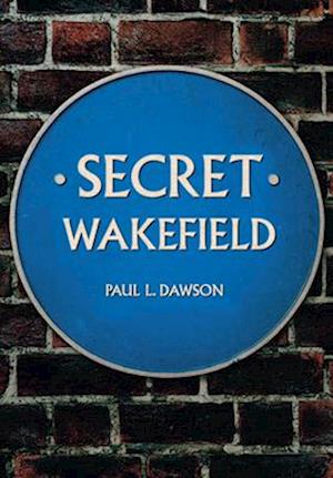 Secret Wakefield