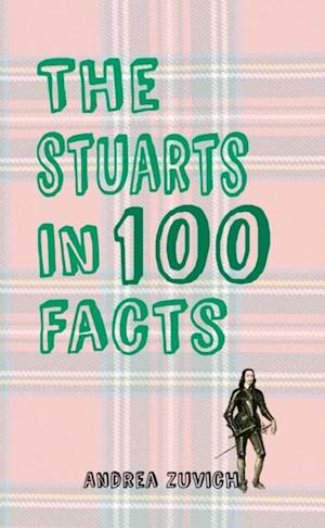 Stuarts in 100 Facts