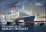 The Marine Art of Harley Crossley