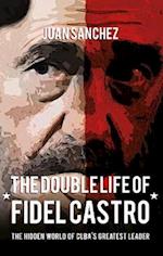 Double Life of Fidel Castro