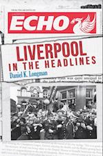 Liverpool in the Headlines