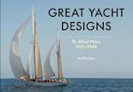 Great Yacht Designs by Alfred Mylne 1921 to 1945