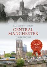 Central Manchester Through Time