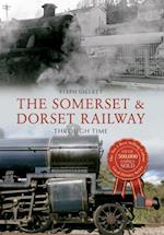 Somerset & Dorset Railway Through Time