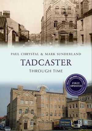 Tadcaster Through Time Revised Edition