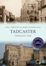 Tadcaster Through Time Revised Edition