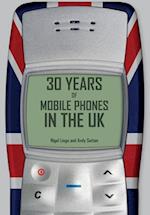 30 Years of Mobile Phones in the UK