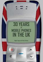 30 Years of Mobile Phones in the UK