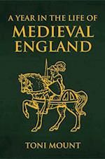 A Year in the Life of Medieval England