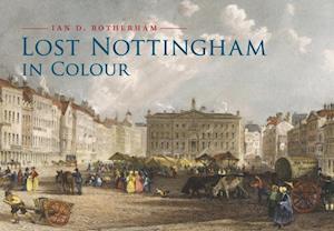 Lost Nottingham in Colour