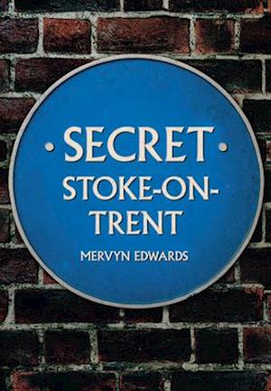 Secret Stoke-on-Trent