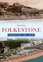 Folkestone Through the Ages