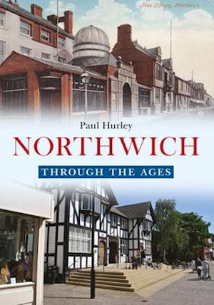 Northwich Through the Ages