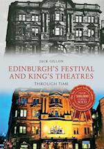 Edinburgh's Festival and King's Theatres Through Time