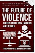 The Future of Violence - Robots and Germs, Hackers and Drones