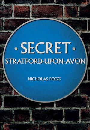 Secret Stratford-upon-Avon